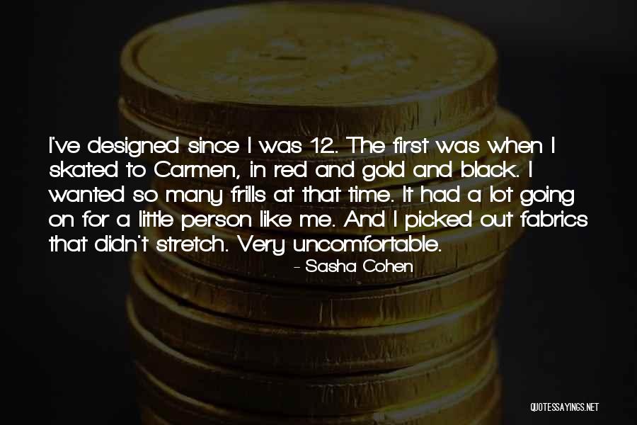 Frills Quotes By Sasha Cohen Frills Quotes By Sasha Cohen