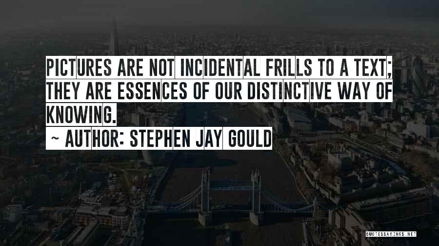 Frills Quotes By Stephen Jay Gould
