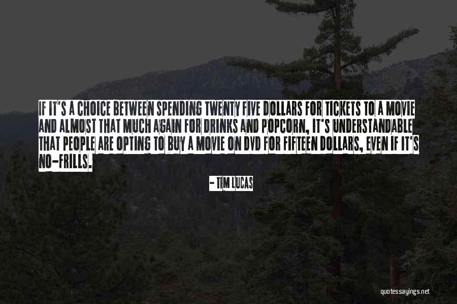 Frills Quotes By Tim Lucas Frills Quotes By Tim Lucas