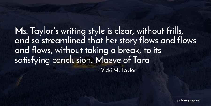 Frills Quotes By Vicki M. Taylor Frills Quotes By Vicki M. Taylor
