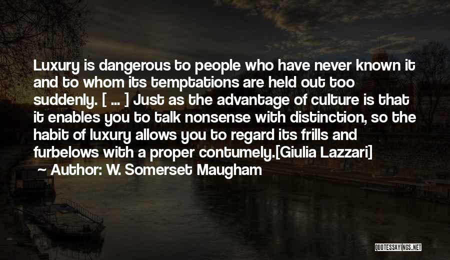 Frills Quotes By W. Somerset Maugham
