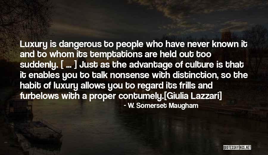 Frills Quotes By W. Somerset Maugham Frills Quotes By W. Somerset Maugham