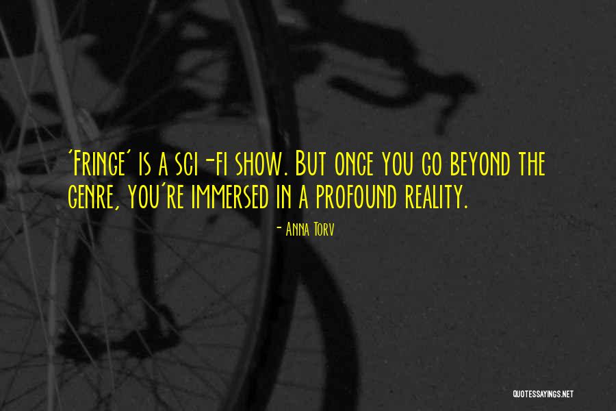 Fringe Quotes By Anna Torv Fringe Quotes By Anna Torv