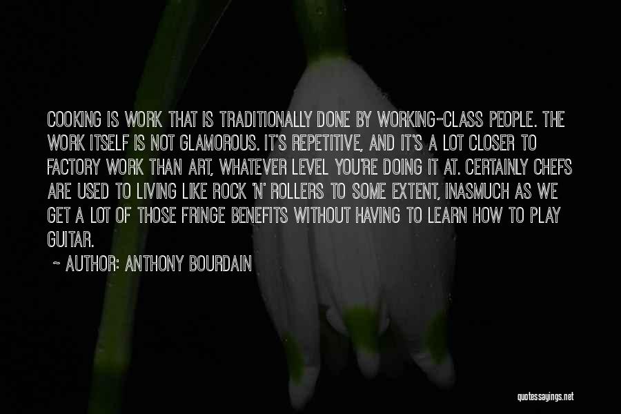 Fringe Quotes By Anthony Bourdain