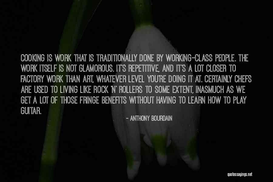 Fringe Quotes By Anthony Bourdain