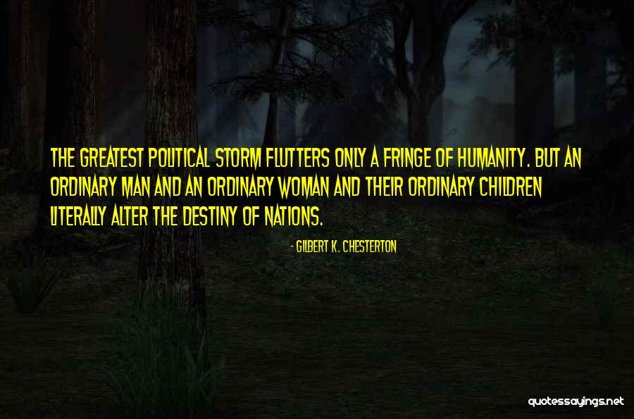 Fringe Quotes By Gilbert K. Chesterton