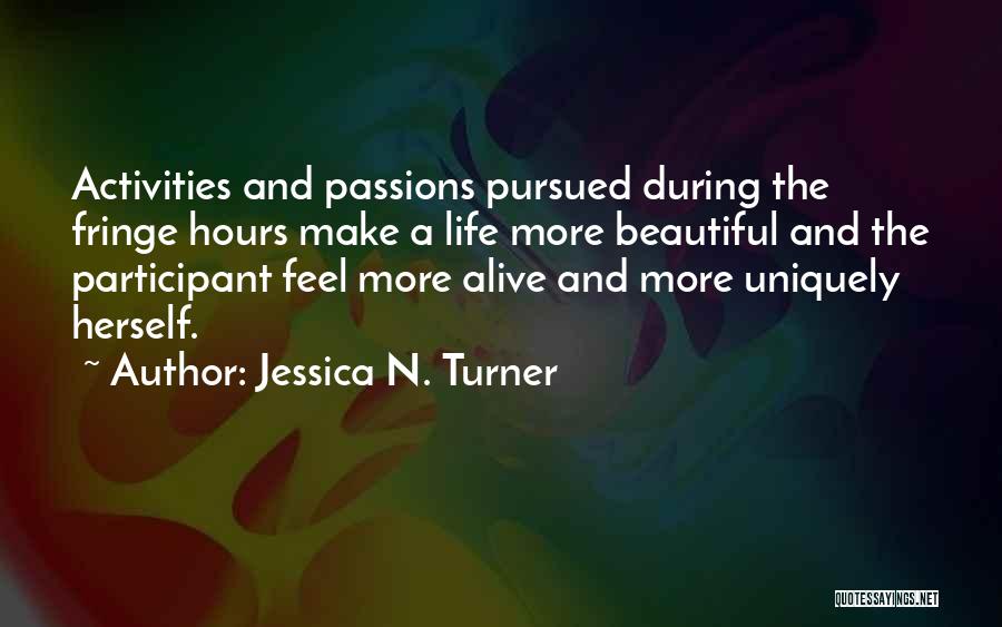 Fringe Quotes By Jessica N. Turner