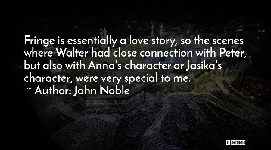 Fringe Quotes By John Noble