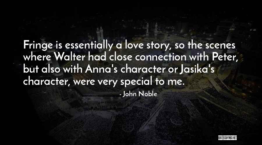 Fringe Quotes By John Noble