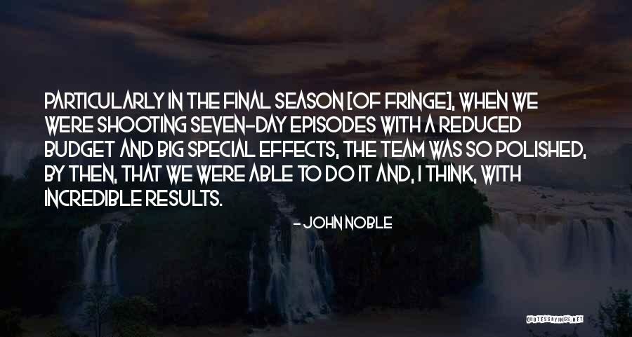 Fringe Quotes By John Noble