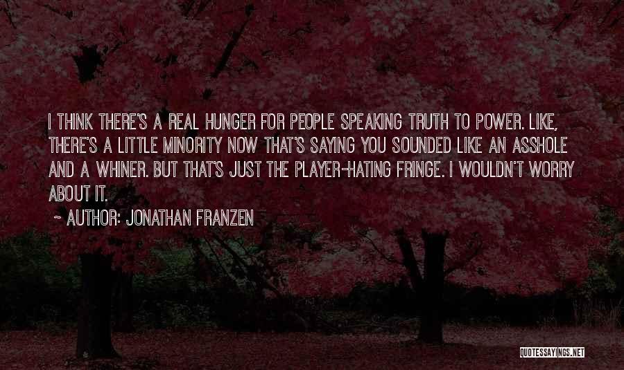 Fringe Quotes By Jonathan Franzen