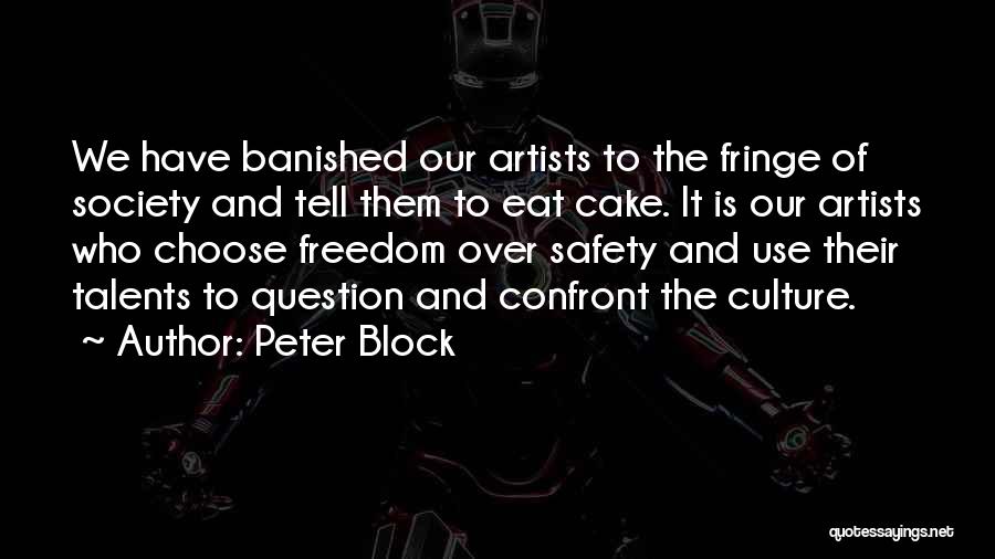 Fringe Quotes By Peter Block