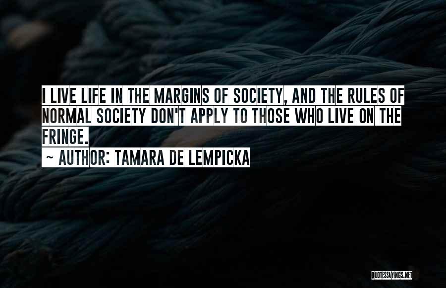 Fringe Quotes By Tamara De Lempicka