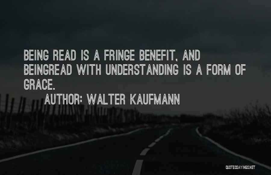 Fringe Quotes By Walter Kaufmann