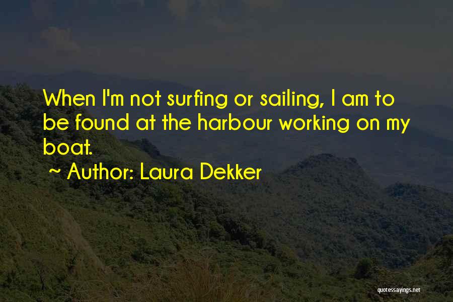 Fringe Time Quotes By Laura Dekker