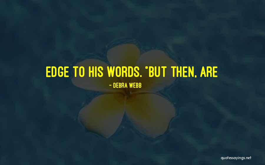 Fringilla The Witcher Quotes By Debra Webb Fringilla The Witcher Quotes By Debra Webb