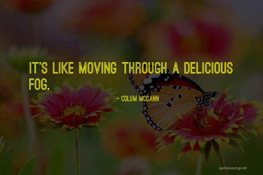 Frisar Columnas Quotes By Colum McCann Frisar Columnas Quotes By Colum McCann