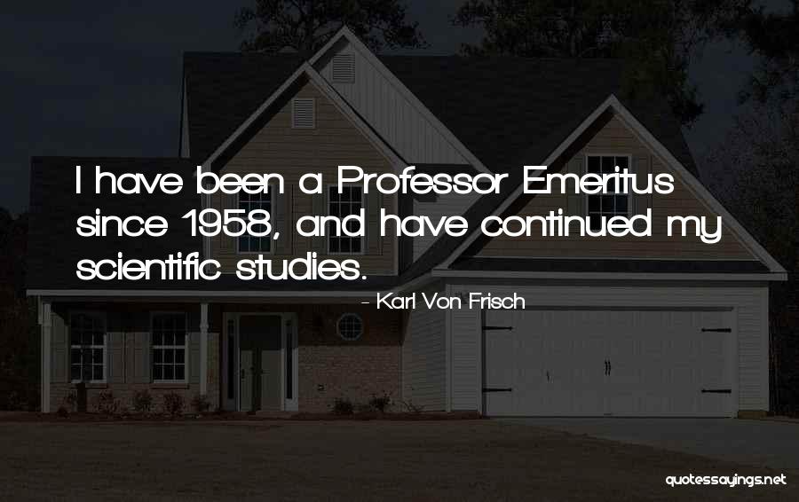 Frisch Quotes By Karl Von Frisch Frisch Quotes By Karl Von Frisch