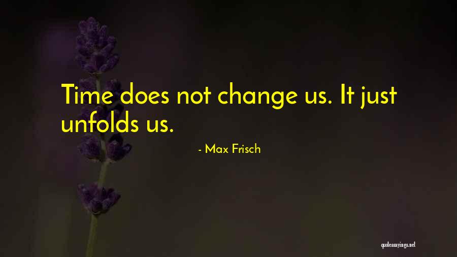 Frisch Quotes By Max Frisch Frisch Quotes By Max Frisch