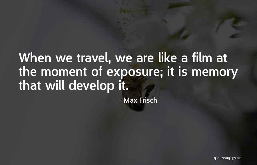Frisch Quotes By Max Frisch Frisch Quotes By Max Frisch