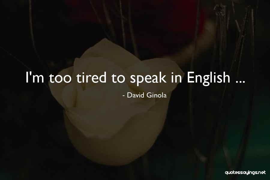 Frischkorn Family Quotes By David Ginola Frischkorn Family Quotes By David Ginola