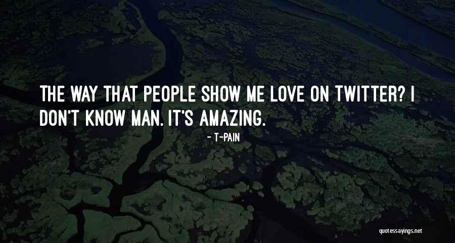 Frisendal Friskole Quotes By T-Pain Frisendal Friskole Quotes By T-Pain