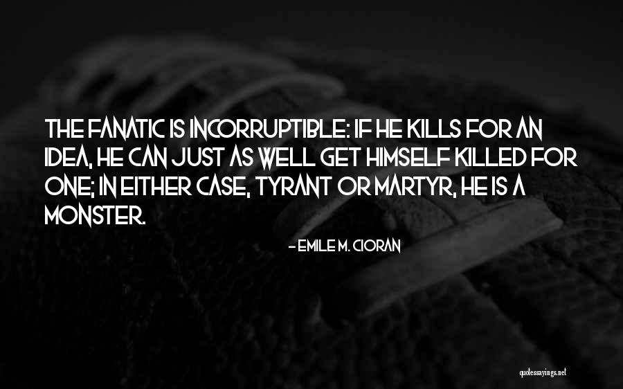 Fritanga Quotes By Emile M. Cioran Fritanga Quotes By Emile M. Cioran