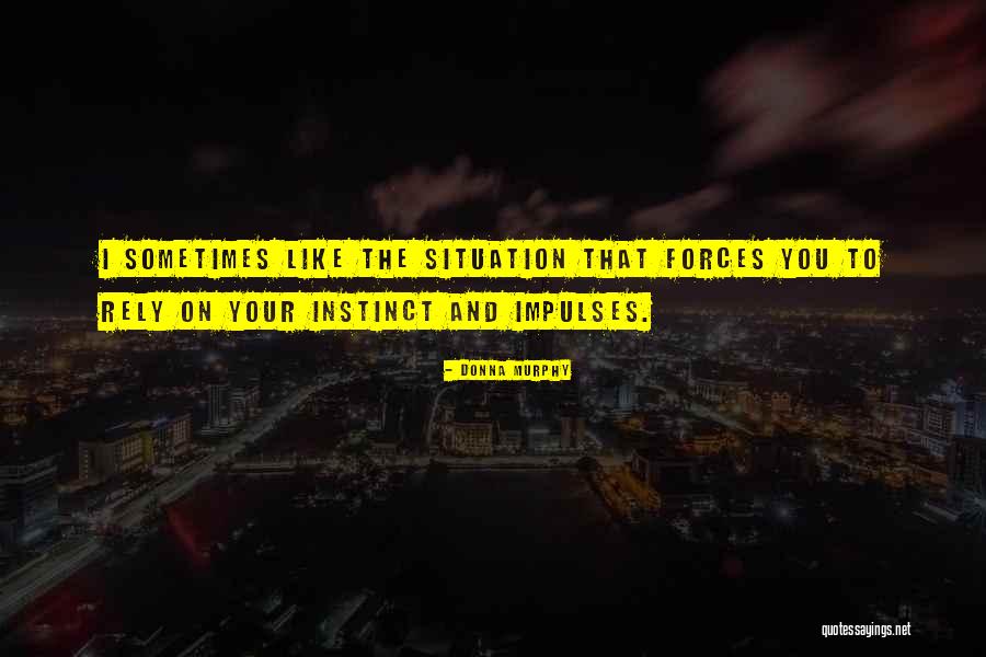 Fritangas Quotes By Donna Murphy Fritangas Quotes By Donna Murphy