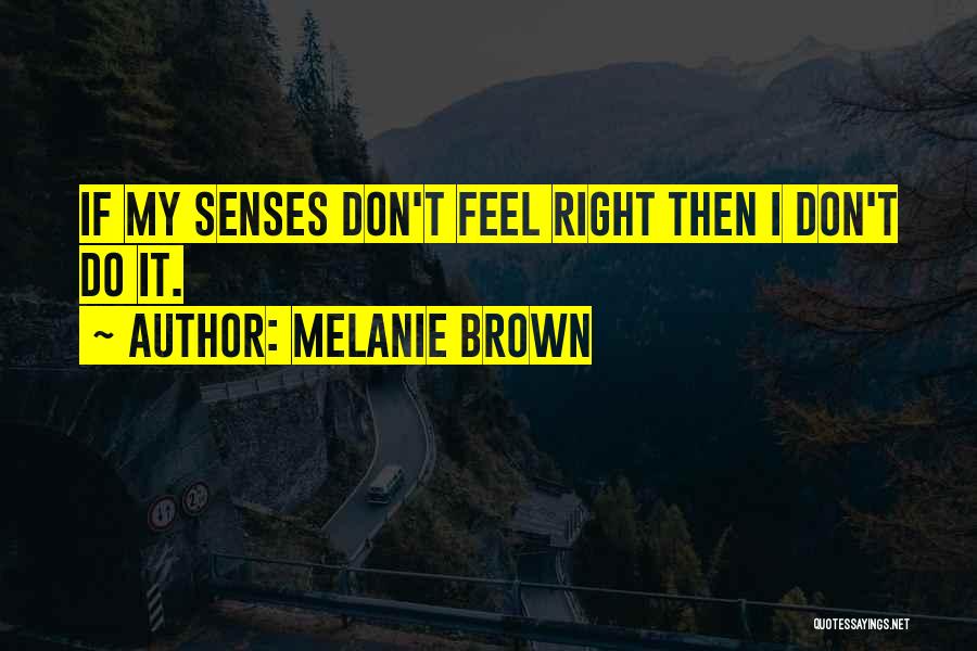 Frites Quotes By Melanie Brown