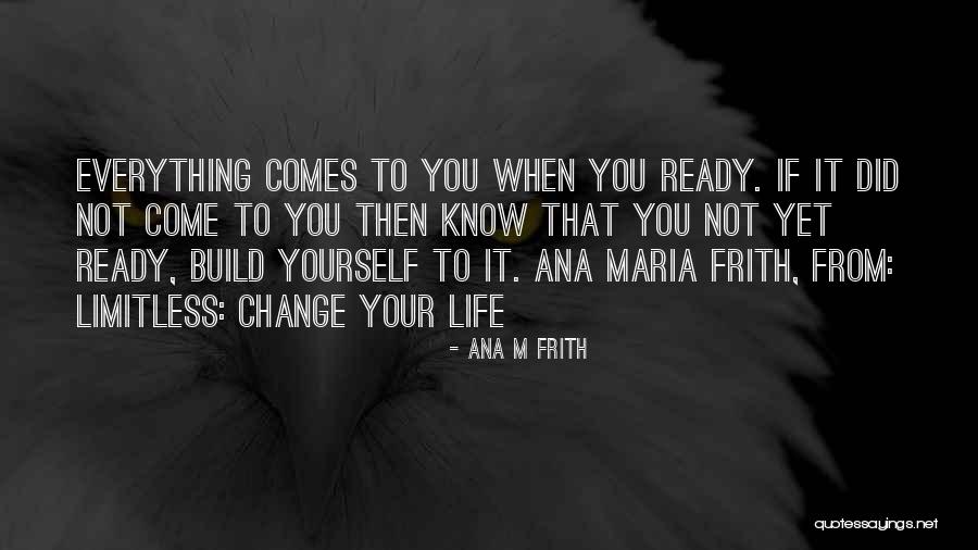 Frith Quotes By Ana M Frith