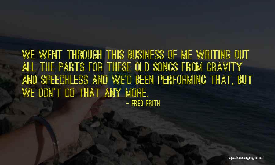 Frith Quotes By Fred Frith Frith Quotes By Fred Frith
