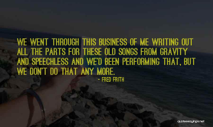 Frith Quotes By Fred Frith