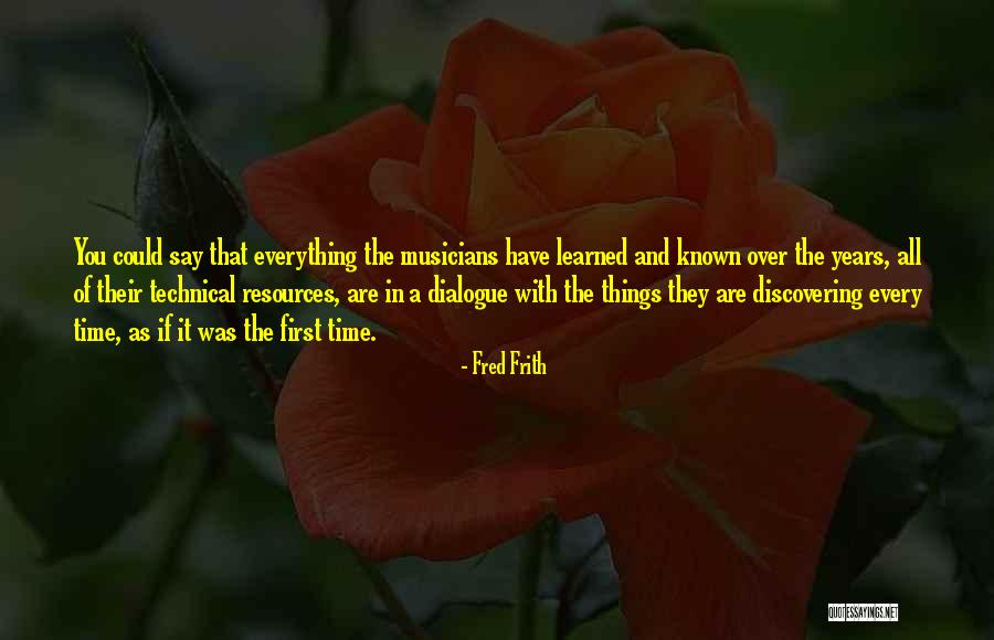 Frith Quotes By Fred Frith Frith Quotes By Fred Frith
