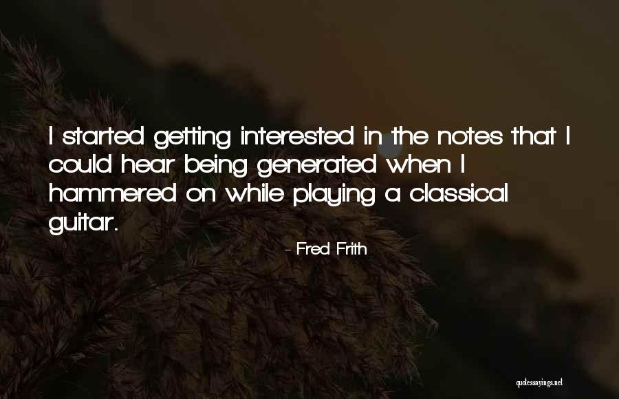 Frith Quotes By Fred Frith Frith Quotes By Fred Frith