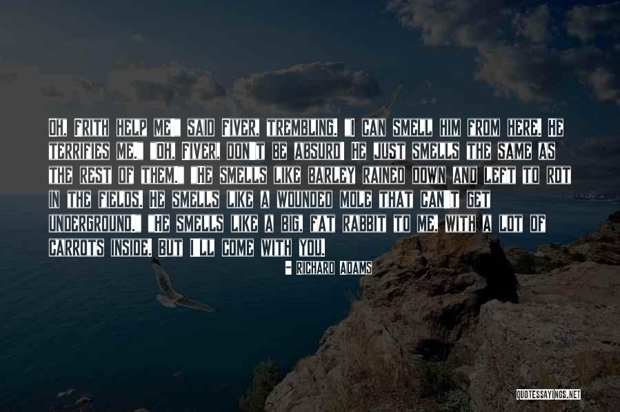 Frith Quotes By Richard Adams Frith Quotes By Richard Adams