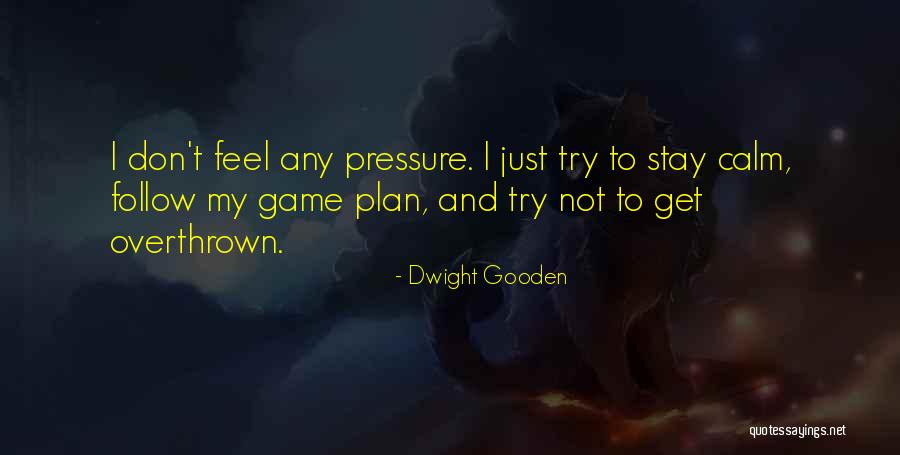 Frithiof Dahlby Quotes By Dwight Gooden Frithiof Dahlby Quotes By Dwight Gooden