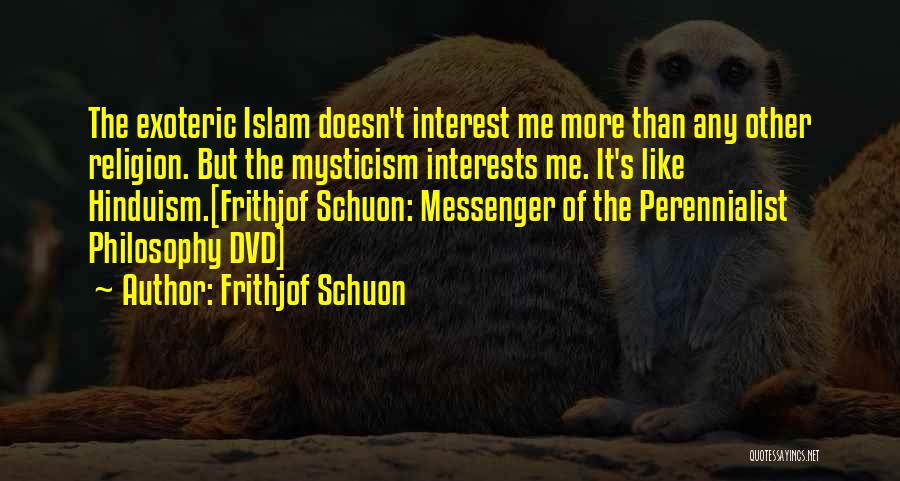 Frithjof Schuon Quotes 1319249