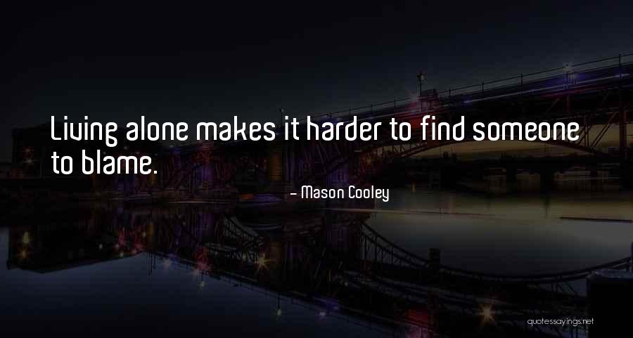 Frittella Marco Quotes By Mason Cooley Frittella Marco Quotes By Mason Cooley