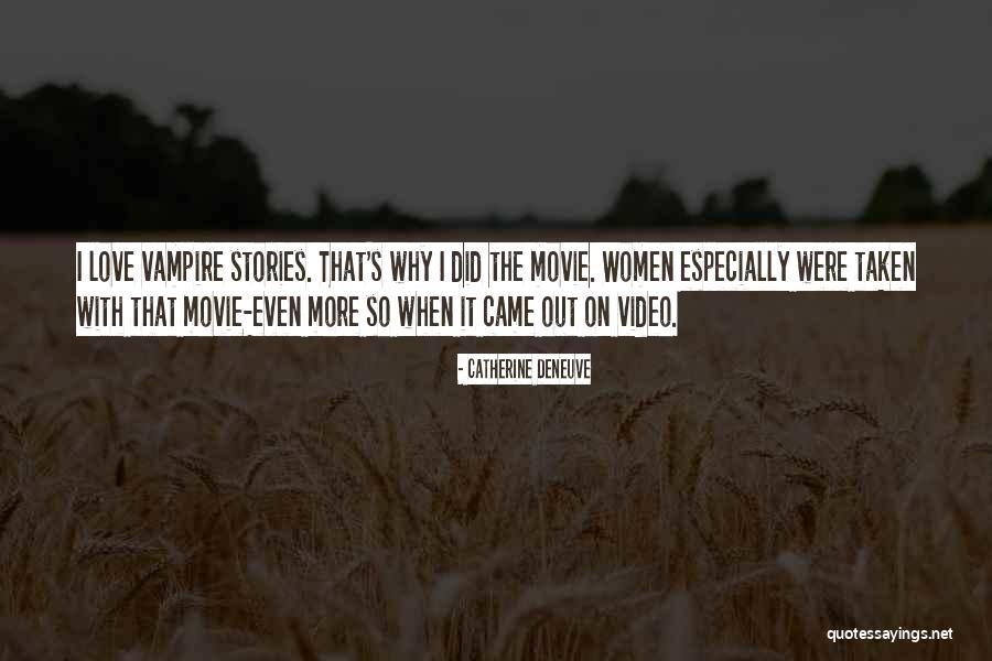 Frittellas Quotes By Catherine Deneuve Frittellas Quotes By Catherine Deneuve