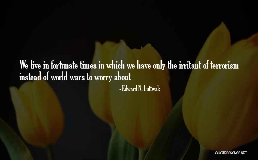 Frittellas Quotes By Edward N. Luttwak Frittellas Quotes By Edward N. Luttwak