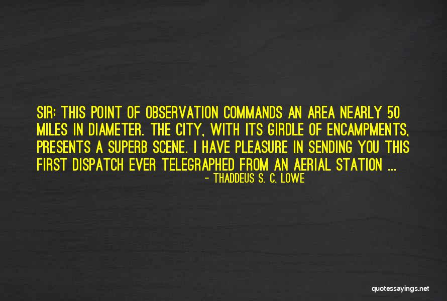 Frittellas Quotes By Thaddeus S. C. Lowe Frittellas Quotes By Thaddeus S. C. Lowe