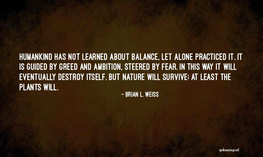 Fritters Made Quotes By Brian L. Weiss Fritters Made Quotes By Brian L. Weiss