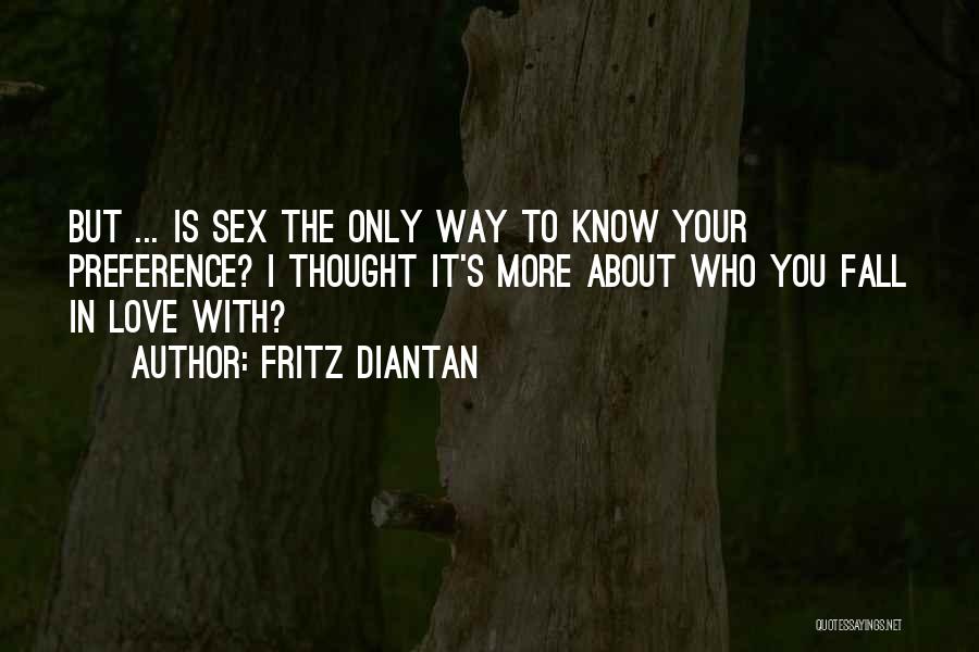Fritz Diantan Quotes 2080317
