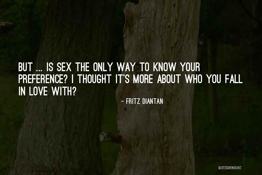 Fritz Diantan Quotes 2080317