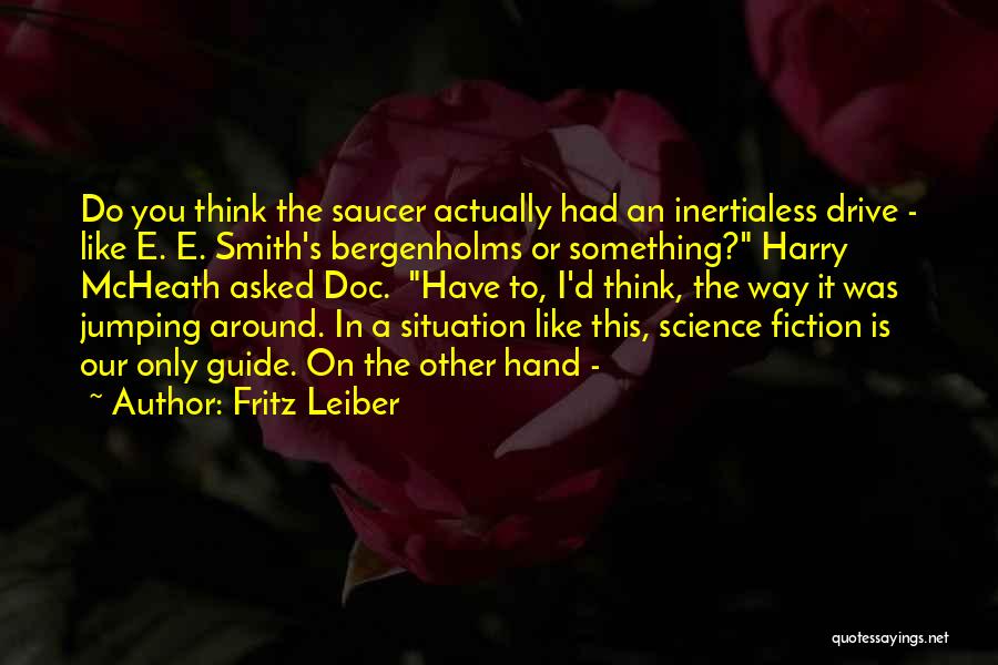 Fritz Leiber Quotes 1419893