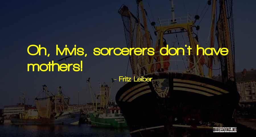 Fritz Leiber Quotes 1975393 Fritz Leiber Quotes 1975393