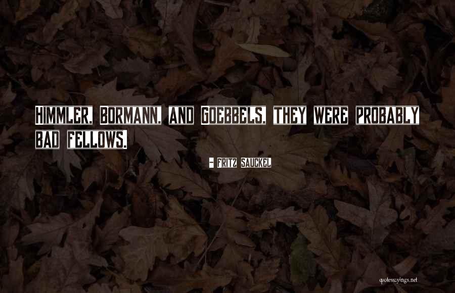 Fritz Sauckel Quotes 1317836 Fritz Sauckel Quotes 1317836