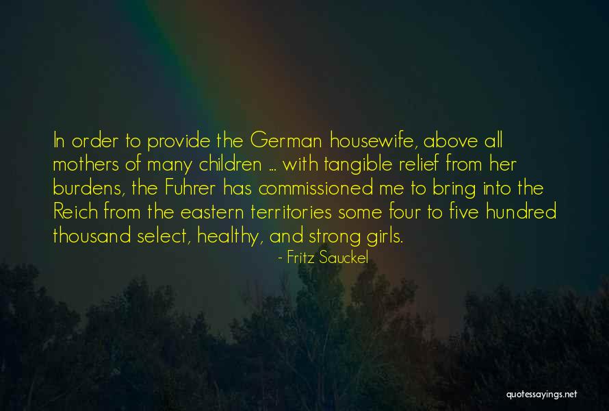 Fritz Sauckel Quotes 923489