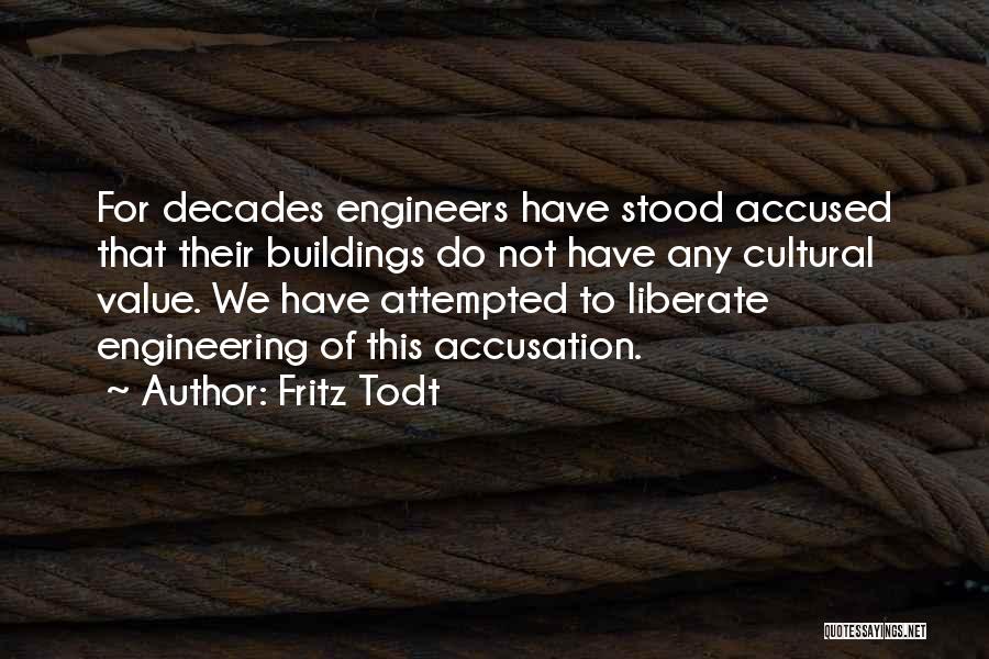 Fritz Todt Quotes 1060306