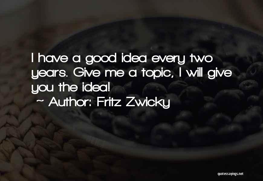 Fritz Zwicky Quotes 259219